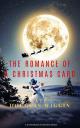 Icon image The Romance of a Christmas Card