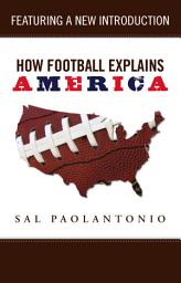 Icon image How Football Explains America