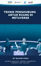 Icon image Teknik Penghubung Antar Ruang di Metaverse