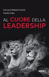 Icon image Al cuore della leadership