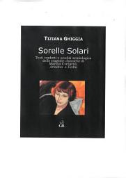 Icon image Sorelle Solari: Testi tradotti e analisi semiologica delle tragedie classiche di Marina Cvetaeva, Ariadna e Fedra
