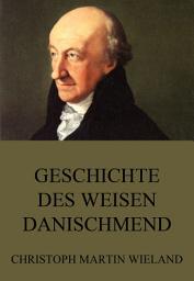 Icon image Geschichte des Weisen Danischmend: eBook Edition