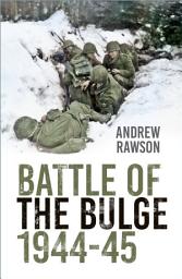 Icon image Battle of the Bulge 1944-45