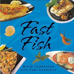 Icon image Fast Fish: [A Cookbook]
