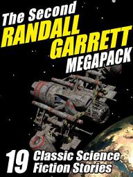 Icon image The Second Randall Garrett Megapack: 19 Classic Science Fiction Stories