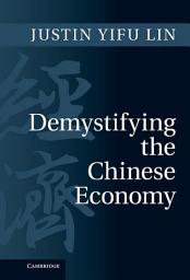 Icon image Demystifying the Chinese Economy