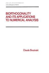 Icon image Biorthogonality and its Applications to Numerical Analysis