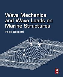 Icon image Wave Mechanics and Wave Loads on Marine Structures