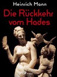 Icon image Die Rückkehr vom Hades