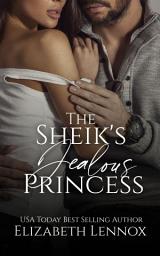 Icon image The Sheik's Jealous Princess: The Samara Royal Family Series