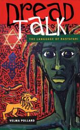Icon image Dread Talk: The Language of the Rastafari