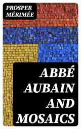 Icon image Abbé Aubain and Mosaics