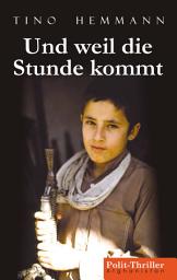 Icon image Und weil die Stunde kommt