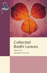 Icon image Collected Bodhi Leaves Publications - Volume IV: Numbers 91 to 121
