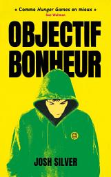 Icon image Objectif Bonheur - tome 1