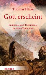 Icon image Gott erscheint: Epiphanie und Theophanie im Alten Testament
