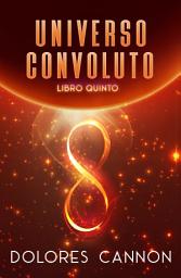 Icon image Universo Convoluto Libro Quinto