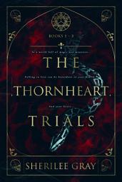 Icon image The Thornheart Trials, Books 1 - 3