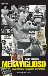 Icon image Meraviglioso - Marvin Hagler e i favolosi anni ottanta