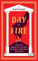 Icon image A Day of Fire: A Novel of Pompeii