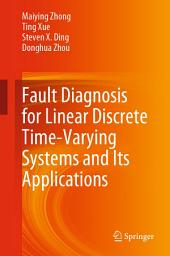 Icon image Fault Diagnosis for Linear Discrete Time-Varying Systems and Its Applications