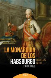 Icon image La monarquía de los Habsburgo (1618-1815)