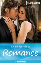 Icon image Le meilleur de la romance: 4 romans Harlequin