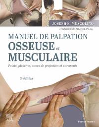 Icon image Manuel de palpation osseuse et musculaire, 3e édition: Points gâchettes, zones de projection et étirements, Édition 3