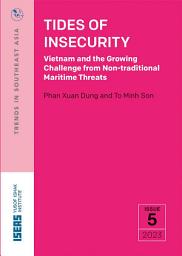 Icon image Tides of Insecurity: Vietnam and the Growing Challenge from Non-traditional Maritime Threats