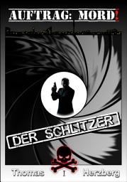 Icon image Auftrag: Mord! - Der Schlitzer: Thriller