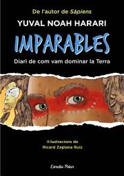 Icon image Imparables: Diari de com vam dominar la terra