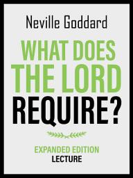 Icon image What Does The Lord Require? - Expanded Edition Lecture