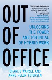 Icon image Out of Office: The Big Problem and Bigger Promise of Working from Home