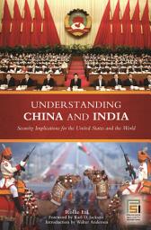 Icon image Understanding China and India: Security Implications for the United States and the World