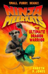 Icon image Ninja Meerkats (#7) The Ultimate Dragon Warrior