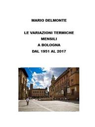 Icon image Le variazioni termiche mensili a Bologna dal 1951 al 2017