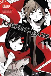 Icon image Kagerou Daze Manga: Kagerou Daze, Vol. 11 (manga)
