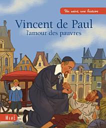 Icon image Vincent de Paul, l'amour des pauvres