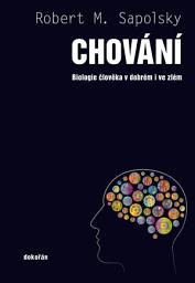 Icon image Chování: Biologie člověka v dobrém i ve zlém