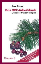 Icon image Das OPC-Arbeitsbuch: Gesundheitswissen kompakt