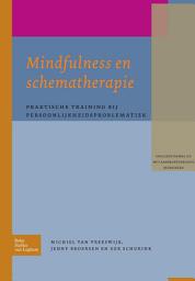 Icon image Mindfulness en schematherapie: Praktische training bij persoonlijkheidsproblematiek
