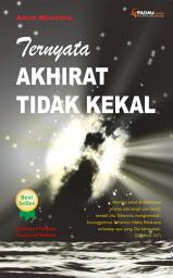 Icon image Ternyata Akhirat Tidak Kekal