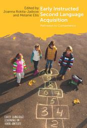 Icon image Early Instructed Second Language Acquisition: Pathways to Competence