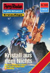 Icon image Perry Rhodan 1628: Kristall aus dem Nichts: Perry Rhodan-Zyklus "Die Ennox"