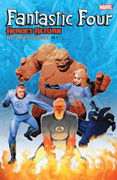 Icon image Fantastic Four: Heroes Return - The Complete Collection Vol. 4