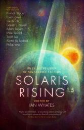 Icon image Solaris Rising 1.5: An Exclusive ebook of New Science Fiction