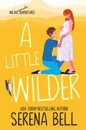Icon image A Little Wilder: A Steamy Small-Town Romantic Comedy