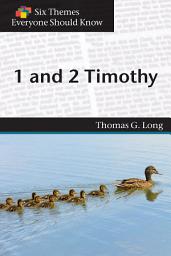 Icon image Six Themes in 1 & 2 Timothy Everyone Should Know
