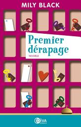 Icon image Premier dérapage: Petits dérapages et autres imprévus, T0