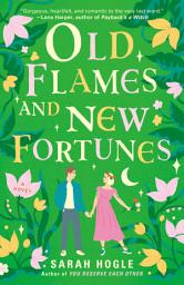 Icon image Old Flames and New Fortunes